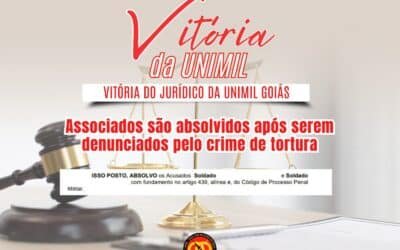 Vitória do Jurídico da UNIMIL Goiás: associados são absolvidos em ação penal militar por suposta prática de tortura