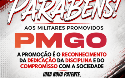 UNIMIL Goiás parabeniza os 1.743 policiais militares da PMGO promovidos